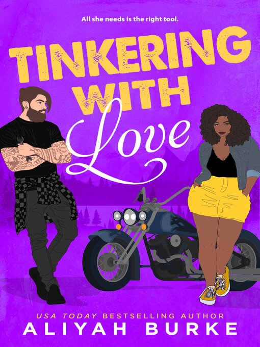 Title details for Tinkering with Love by Aliyah Burke - Wait list